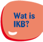 Wat is IKB? Wat is IKB?
