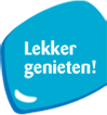 Lekker genieten! Lekker genieten!